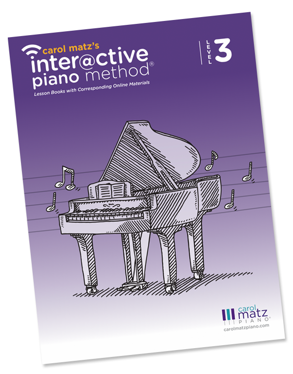 Carol Matz's Interactive Piano Method - Level 3