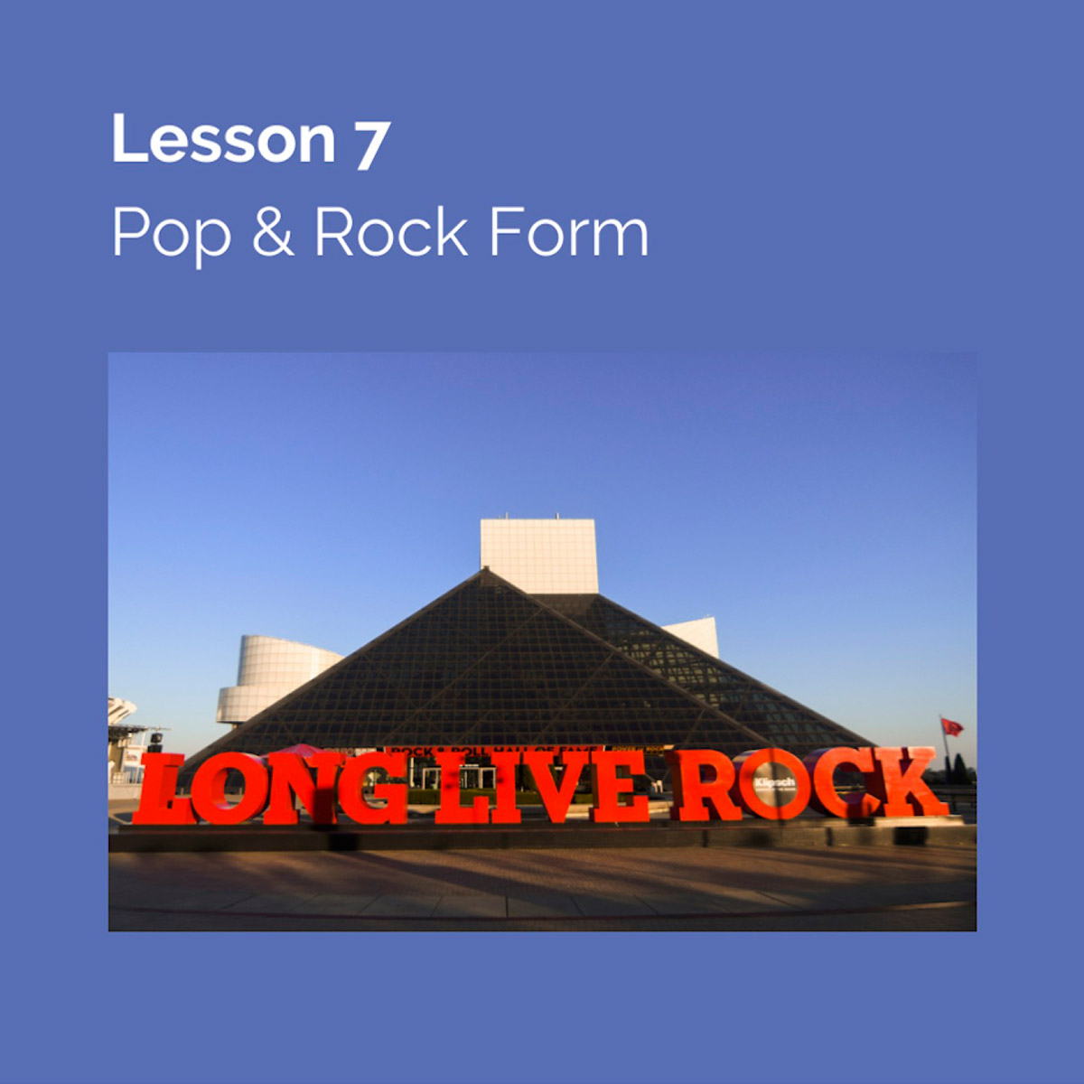 Lesson 7: Pop and Rock Form