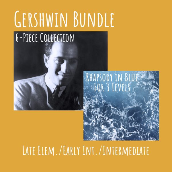 GERSHWIN BUNDLE “Rhapsody in Blue at 3 Levels” and “Gershwin Arranged for Students”